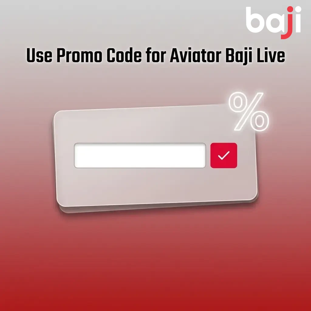 Aviator Baji Live promo code BAJI2025 for bonus on first deposit registration